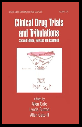 Clinical Drug Trials and Tribulations, Revised and Expanded